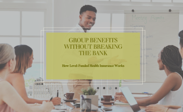 How a business can save on its bottom line while still offering competitive group health insurance through the use of Level Funded Health plans