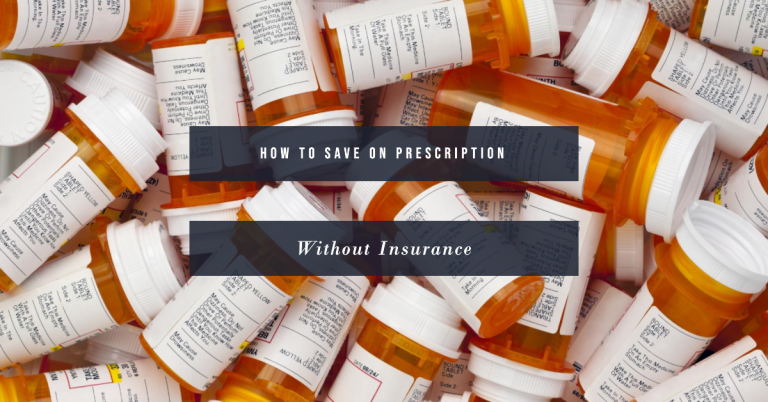 Saving on prescription medications without insurance